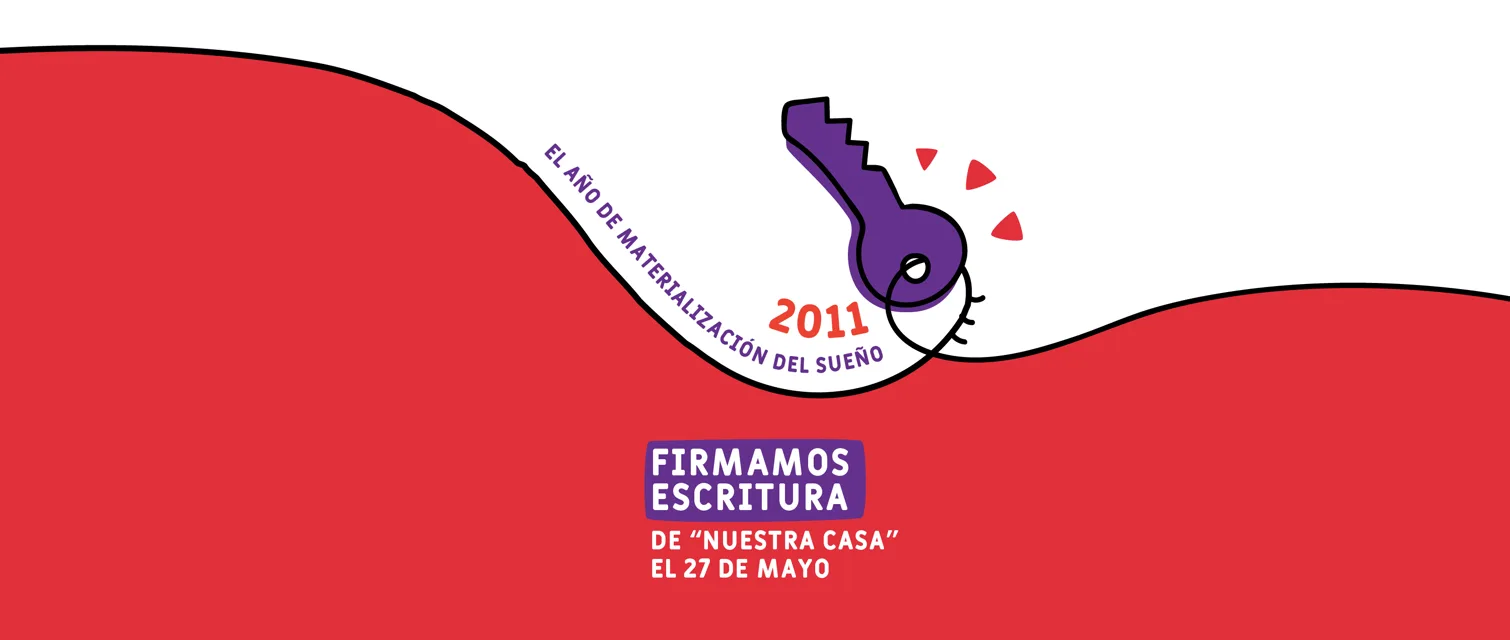 2011, el año de materialización del sueño: firmamos escritura de «nuestra casa» el 27 de mayo.