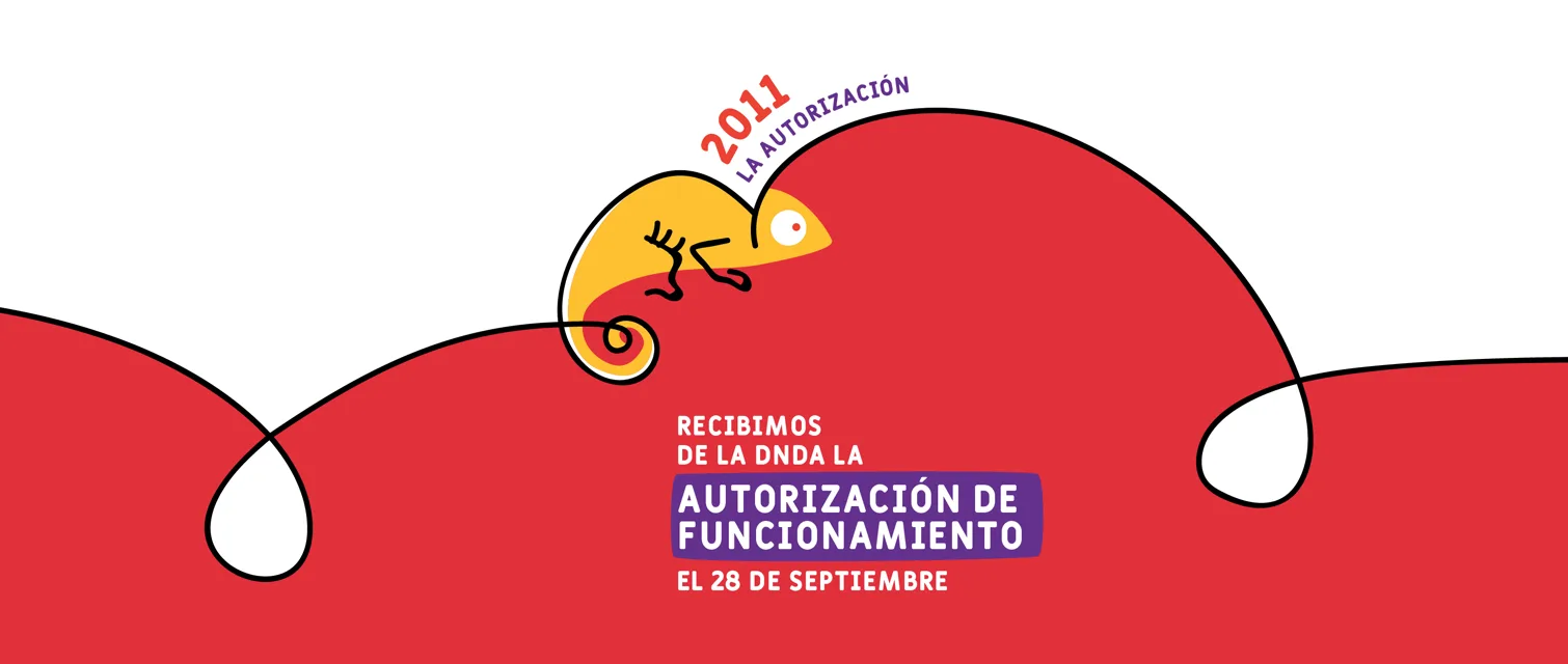 2011, la autorización: recibimos de la DNDA la autorización de funcionamiento el 28 de septiembre.